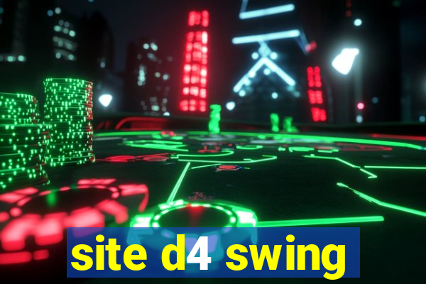 site d4 swing